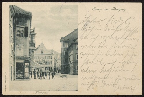 Gruss aus Bregenz Kirchgasse : [Post-Karte An ... in ...]