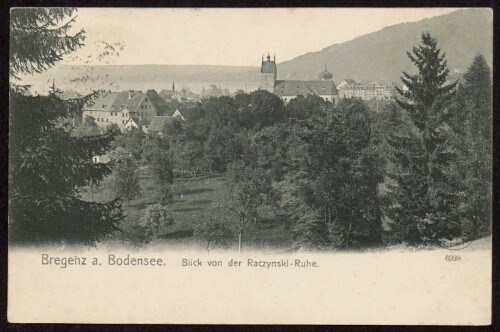 Bregenz a. Bodensee : Blick von der Raczynski-Ruhe : [Correspondenz-Karte ...]