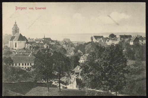 Bregenz vom Reservoir : [Postkarte ...]