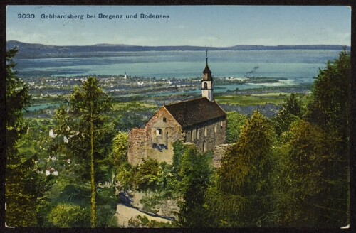 Gebhardsberg bei Bregenz und Bodensee