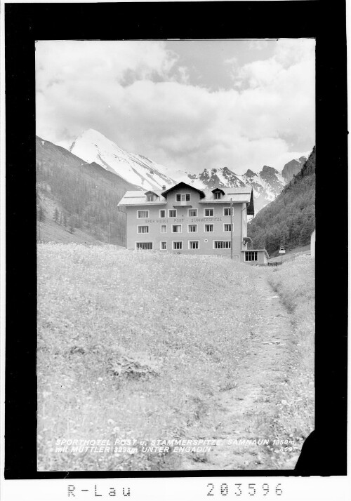 Sporthotel Post und Stammerspitze, Samnaun 1850 m mit Muttler 3298 m Unterengadin