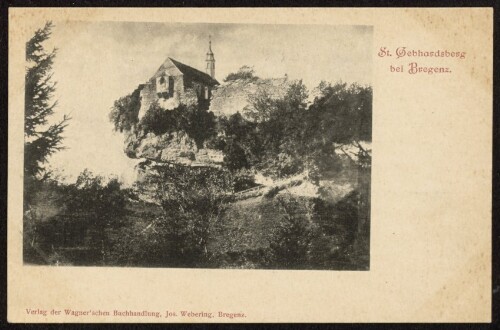 St. Gebhardsberg bei Bregenz : [Postkarte An ... in ...]