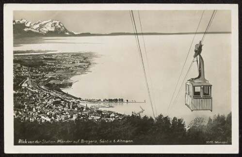 Blick von der Station Pfänder auf Bregenz, Säntis & Altmann