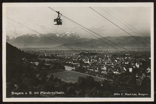 Bregenz a. B. mit Pfänderseilbahn