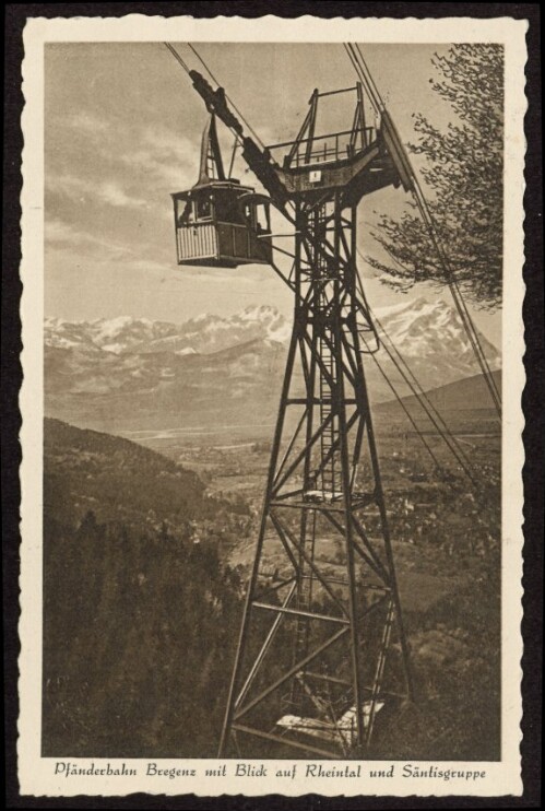 Pfänderbahn Bregenz mit Blick auf Rheintal und Säntisgruppe