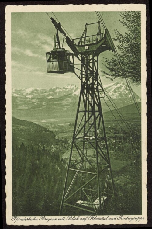 Pfänderbahn Bregenz mit Blick auf Rheintal und Säntisgruppe