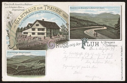 Gruss aus der Fluh b. Bregenz a. Bodensee : Gasthaus zur Traube : Prachtvolle Aussicht ü. d. Bodensee a. d. Schweizer Alpen u. Bregenzerwald ... : [Correspondenz-Karte ...]