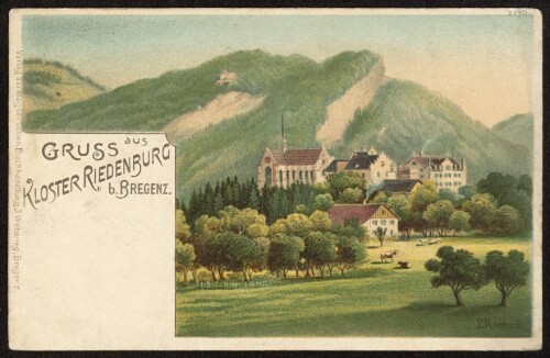 Gruss aus Kloster Riedenburg b. Bregenz : [Correspondenz-Karte An ... in ...]
