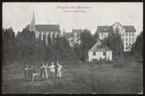 Bregenz am Bodensee : Kloster Riedenburg : [Postkarte ...]