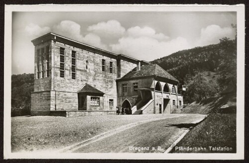 Bregenz a. B. Pfänderbahn. Talstation