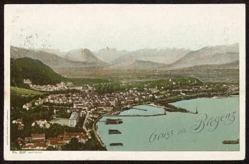 Gruss aus Bregenz : [Correspondenz-Karte An ... in ...]