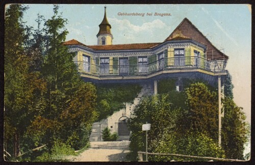 Gebhardsberg bei Bregenz : [Postkarte ...]