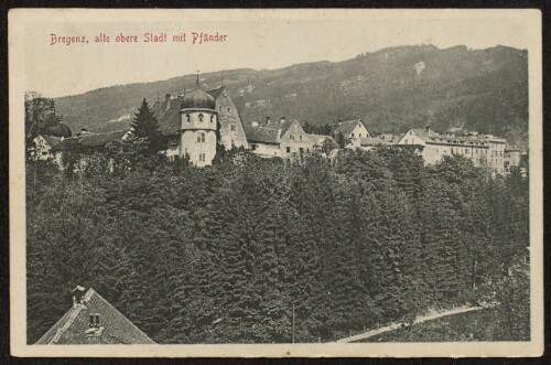 Bregenz, alte obere Stadt mit Pfänder