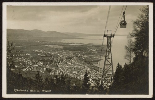 Pfänderbahn. Blick auf Bregenz