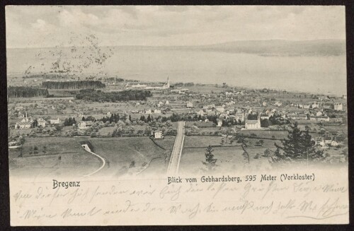 Bregenz : Blick vom Gebhardsberg, 595 Meter (Vorkloster) : [Correspondenz-Karte ...]