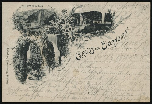 Gruss aus Dornbirn : Gütle bei Dornbirn : Villa Hämmerle : Rappenlochschlucht : Wasserfall bei Gütle : [Correspondenz-Karte An ... in ...]