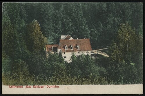 Luftkurort  Bad Kehlegg  Dornbirn : [Postkarte ...]
