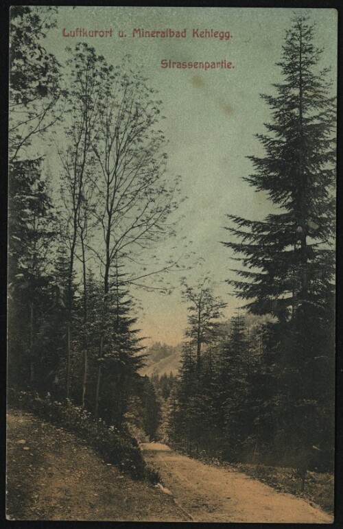 Luftkurort u. Mineralbad Kehlegg : Strassenpartie : [Postkarte ...]