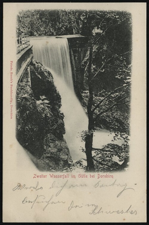 Zweiter Wasserfall im Gütle bei Dornbirn : [Postkarte ...]