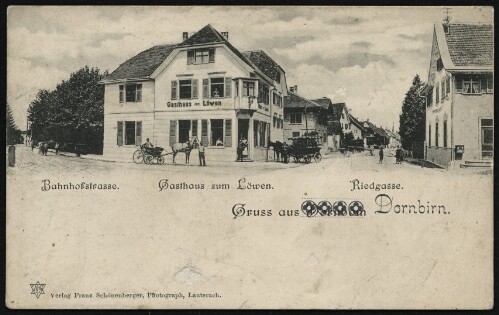 Dornbirn : Gruss aus Dornbirn : Bahnhofstrasse : Gasthaus zum Löwen : Riedgasse : [Correspondenz-Karte ...]