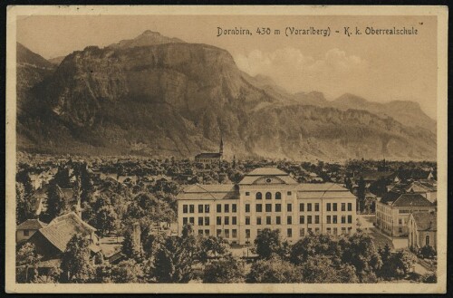 Dornbirn, 430 m (Vorarlberg) - K. k. Oberrealschule