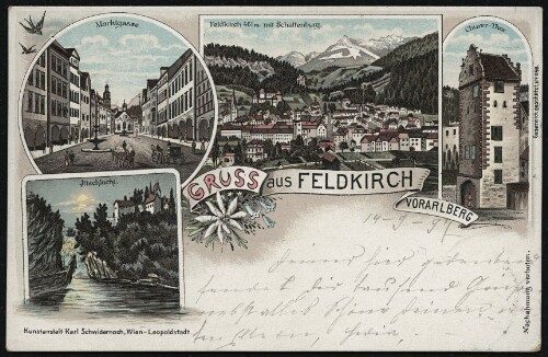 Gruss aus Feldkirch Vorarlberg : Jllschlucht : Marktgasse : Feldkirch 461 m. mit Schattenburg : Churer-Thor : [Correspondenz-Karte An ... in ...]