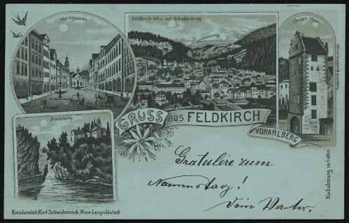 Gruss aus Feldkirch Vorarlberg : Jllschlucht : Marktgasse : Feldkirch 461 m. mit Schattenburg : Churer-Thor : [Correspondenz-Karte An ... in ...]