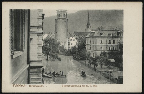 Feldkirch. Hirschgraben : Überschwemmung am 15. 6. 1910