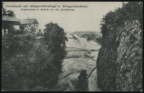 [Feldkirch] Illschlucht mit Margarethenkapf u. Kriegerdenkmal : Kapfstrasse u. Brücke vor der Zerstörung : [Die Hochwasserkatastrophe in Feldkirch (Vorarlberg) am 15. und 16. Juni 1910 ...]