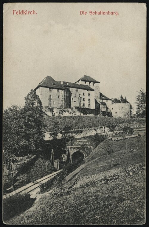 Feldkirch : Die Schattenburg : [Postkarte ...]
