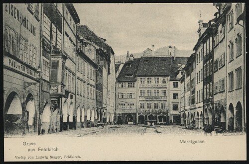 Gruss : aus Feldkirch : Marktgasse : [Correspondenz-Karte ...]