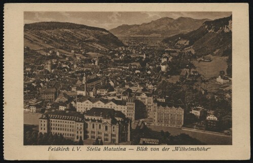 Feldkirch i. V. Stella Matutina - Blick von der  Wilhelmshöhe 