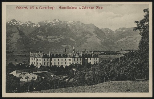 Feldkirch, 457 m (Vorarlberg) - Exercitienhaus u. Schweizer Alpen