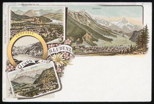 Gruss aus Bludenz : Bludenz : Bludenz vom Montigel aus : Lünersee : Schruns : [Correspondenz-Karte An ... in ...]