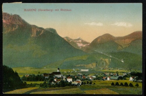 Bludenz (Vorarlberg) mit Rhätikon : [Hotel Scesaplana Bludenz (Vorarlberg), Besitzer: Adolf Egle. Aller moderner Komfort ...]