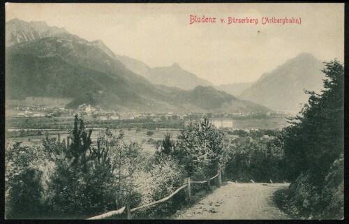Bludenz v. Bürserberg (Arlbergbahn) : [Postkarte ...]