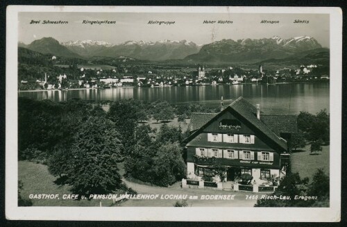 Gasthof, Cafe u. Pension Wellenhof Lochau am Bodensee : Drei Schwestern : Ringelspitzen : Alvirgruppe : Hoher Kasten : Altmann : Säntis