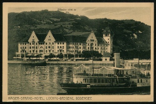 Kaiser-Strand-Hotel, Lochau-Bregenz, Bodensee : Pfänder 1056 m