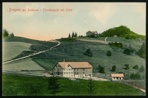 [Lochau] Bregenz am Bodensee - Pfändergipfel mit Hôtel : [Postkarte ...]