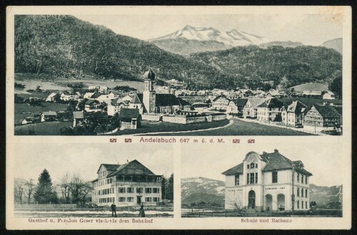 Andelsbuch 647 m ü. d. M. : Gasthof u. Pension Geser vis-à-vis dem Bahnhof : Schule und Rathaus : [Postkarte ...]