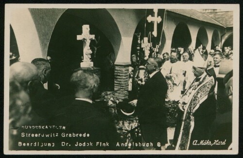 Bundeskanzler Streeruwitz Grabrede, Beerdigung Dr. Jodok Fink Andelsbuch