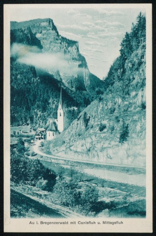 Au i. Bregenzerwald mit Canisfluh u. Mittagsfluh : [Au i. Bregenzerwald mit Canisfluh und Mittagsfluh ...]