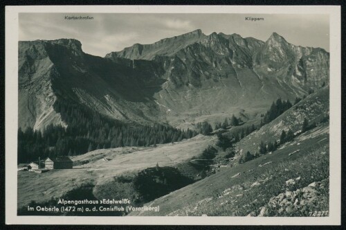 [Au] Alpengasthaus Edelweiß im Oeberle (1472 m) a. d. Canisfluh (Vorarlberg) : Korbschrofen : Klippern