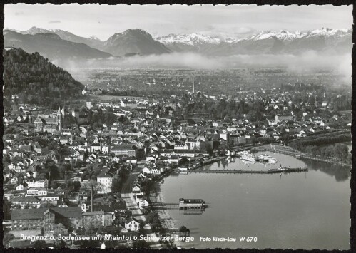 Bregenz a. Bodensee mit Rheintal u. Schweizer Berge