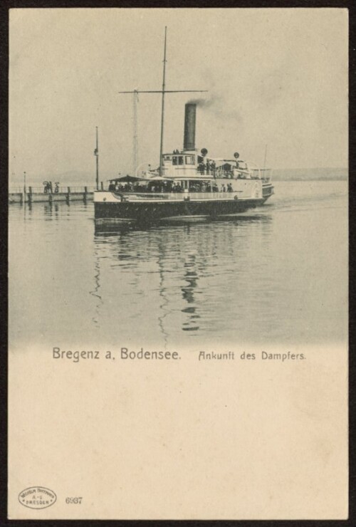 Bregenz a. Bodensee : Ankunft des Dampfers : [Correspondenz-Karte ...]